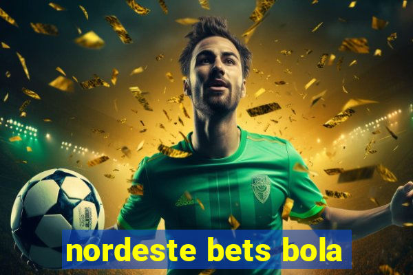 nordeste bets bola